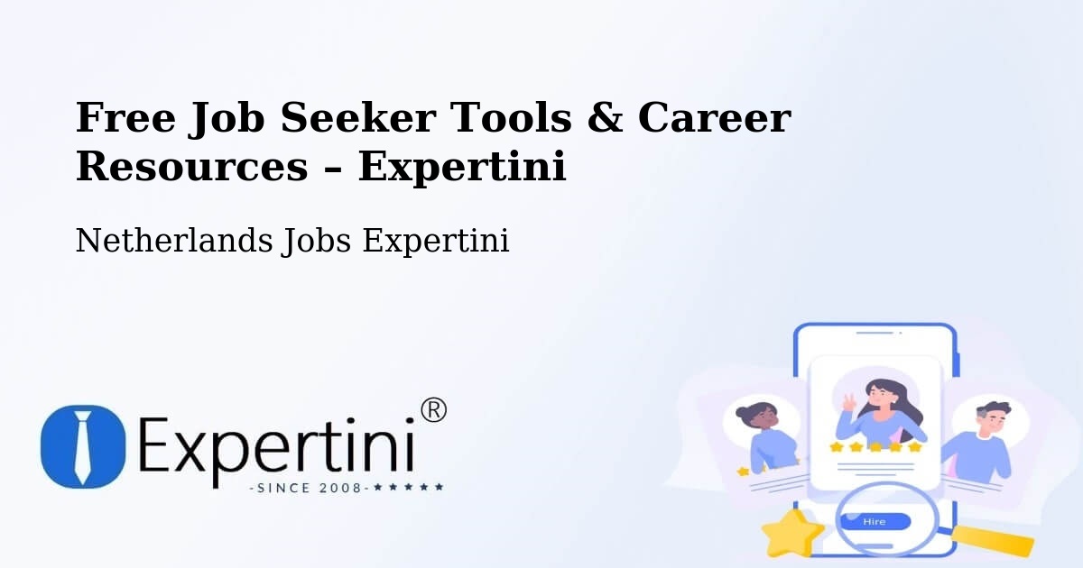Free Job Seeker Tools & Career Resources – De Lier - De Lier, Netherlands Jobs Expertini